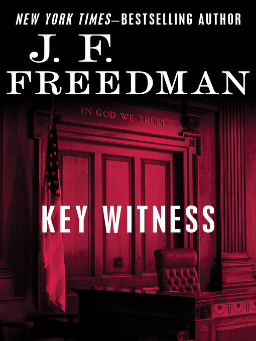 Title details for Key Witness by J. F. Freedman - Available